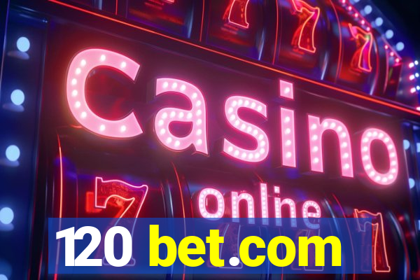 120 bet.com